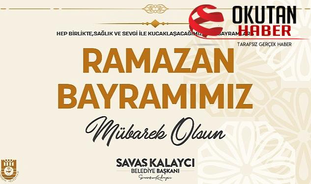 Karaman Belediye Lideri Savaş Kalaycı, bir bildiri yayınlayarak Karaman halkının, milletimizin ve İslam âleminin Ramazan Bayramı’nı tebrik etti.
