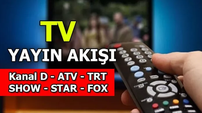 17 Nisan 2023 TV Yayın Akışı: FOX TV, STAR TV, KANAL D, SHOW TV, TV8, ATV TRT 1 Bugün Televizyonda Hangi Diziler Var?