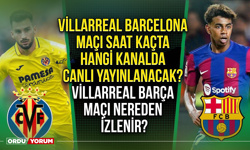Villarreal Barcelona maçı saat kaçta hangi kanalda canlı yayınlanacak? Villarreal Barça maçı nereden izlenir?