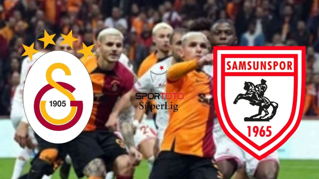 Galatasaray Samsunspor maçı canlı anlatım GS Samsun