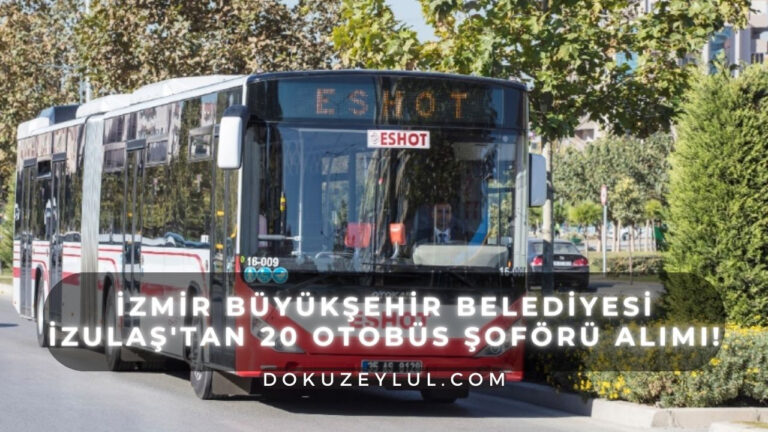 İzmir’de iş arayanlar dikkat: İZULAŞ 20 personel alacak!