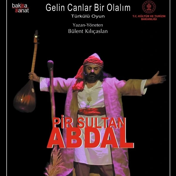 Pir Sultan Abdal Müzikali 25 Aralık 2023, Pazartesi, 20:00 İzmir Devlet Tiyatrosu Konak Sahnesi’nde