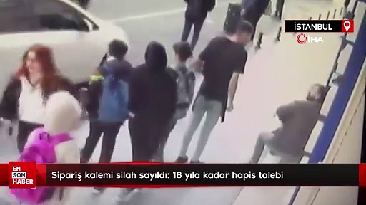 İstanbul’da sipariş kalemi silah sayıldı: 18 yıla kadar hapis talebi