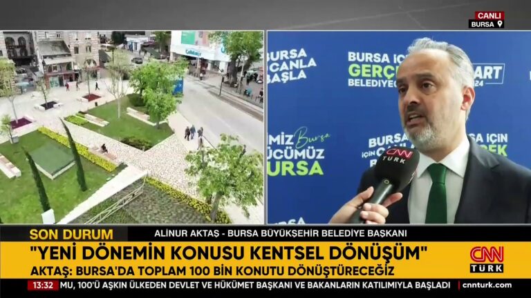 Bursa Büyükşehir Belediye Başkanı Alinur Aktaş, CNN TÜRK’te 