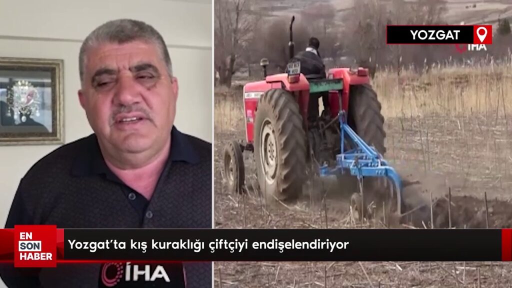 Yozgat’ta kış kuraklığı çiftçiyi endişelendiriyor