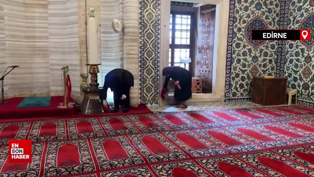 Edirne’deki selatin camiler ramazana hazır