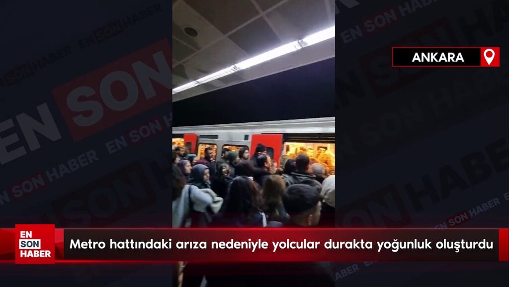 Ankara’da metro hattındaki arıza nedeniyle yolcular durakta yoğunluk oluşturdu